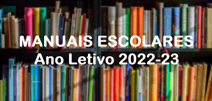 Manuais Escolares Adotados | Ano Letivo 2022/2023