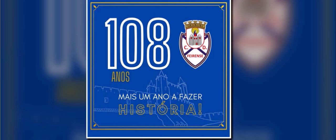 EB Cavaco | 108 anos do Clube Desportivo Feirense